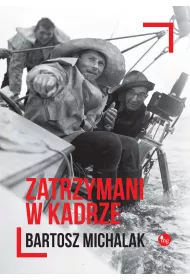 Zatrzymani w kadrze