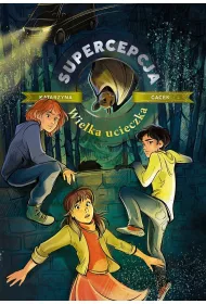 eBook Supercepcja. Wielka ucieczka mobi epub