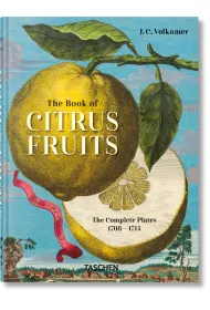J. C. Volkamer. The Book of Citrus Fruits. 45th Ed.