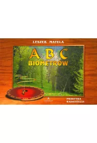 ABC biometr�w. Praktyka radiestezyjna dla ka�dego