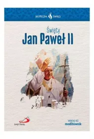 Skuteczni �wi�ci - �wi�ty Jan Pawe� II