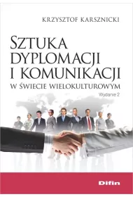 Sztuka dyplomacji i komunikacji w �wiecie wielokulturowym
