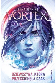 eBook Dziewczyna, ktra przecigna czas. Vortex. Tom 2 mobi epub
