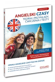 Angielski. Czasy. Teoria i przyk�ady, �wiczenia i testy