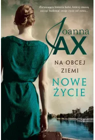 Nowe ycie. Na obcej ziemi. Tom 1