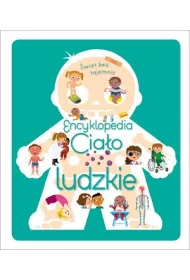 �wiat bez tajemnic. Cia�o ludzkie. Encyklopedia