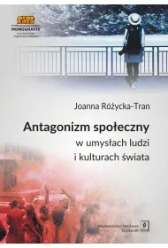 Antagonizm spo�eczny w umys�ach ludzi i kulturach �wiata