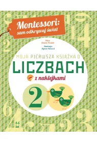Montessori: sam odkrywaj �wiat. Moja pierwsza ksi��ka o liczbach