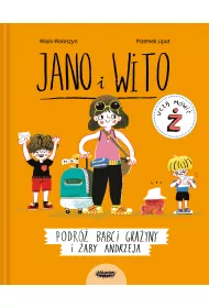 Jano i Wito ucz mwi . Podr babci Grayny i aby Andrzeja