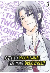 Czy to moja wina, �e mnie dr�czysz? #3