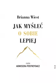 Audiobook Jak myle o sobie lepiej mp3
