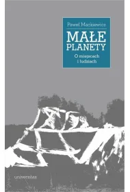 Ma�e planety. O miejscach i ludziach