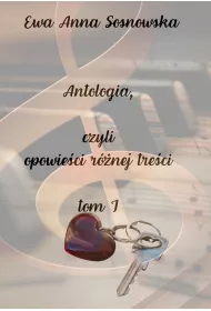 eBook Antologia, czyli opowie�ci r�nej tre�ci. Tom 1 pdf mobi epub