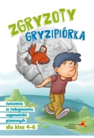 Zgryzoty Gryzipi�rka �wiczenia w redagowaniu wypowiedzi pisemnych dla klas 4-6