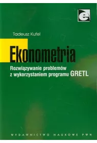 Ekonometria. Rozwi�zywanie problem�w z wykorzystaniem programu GRETL