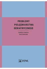 Problemy piel�gniarstwa geriatrycznego