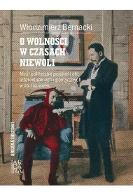 O wolno�ci w czasach niewoli
