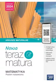 Nowa Teraz matura. Matematyka. Arkusze maturalne. Poziom rozszerzony. Do matury 2024