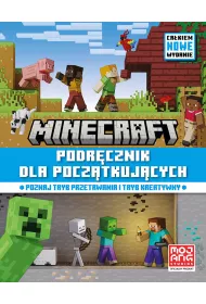 Minecraft. Podrcznik dla pocztkujcych. Cakiem nowe wydanie 2024