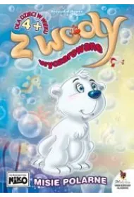 Misie polarne. Z wody wyczarowane
