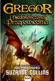 Gregor i Niedoko�czona Przepowiednia. Kroniki Podziemia. Tom 1