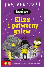 Dru�yna Sn�w. Eliza i potworny gniew