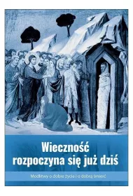 Wieczno�� rozpoczyna si� ju� dzi�