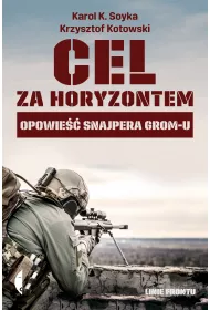 Cel za horyzontem. Opowie�� snajpera Gromu