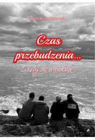 Czas przebudzenia... Listy do wnuk�w
