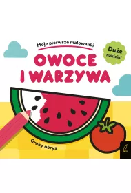 Moje pierwsze malowanki. Owoce i warzywa