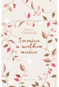 eBook Szczcie w wielkim miecie epub