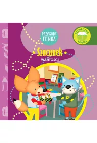 Przygody Fenka. Warto�ci. Szacunek