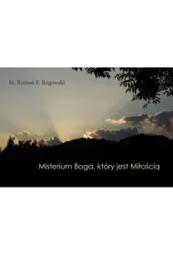 Misterium Boga, kt�ry jest Mi�o�ci�