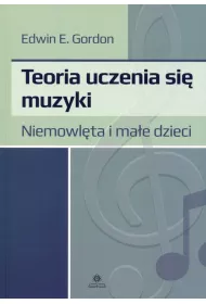 Teoria uczenia si� muzyki. Niemowl�ta i ma�e dzieci