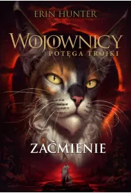 Zamienie. Wojownicy. Potga Trjki. Tom 4