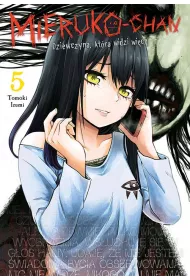 Mieruko-chan. Dziewczyna, kt�ra widzi wi�cej. Tom 5