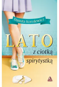 Lato z ciotk� spirytystk�