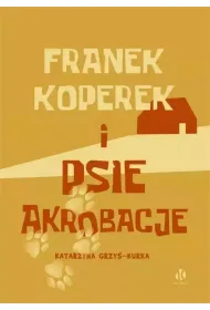 Franek Koperek i psie akrobacje