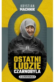 Ostatni ludzie Czarnobyla