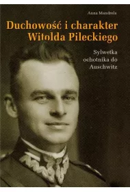 Duchowo�� i charakter Witolda Pileckiego
