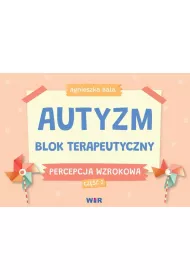 Autyzm blok terapeutyczny Percepcja wzrokowa cz�� 2