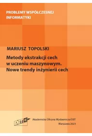 Metody ekstrakcji cech w uczeniu maszynowym. Nowe trendy inynierii cech