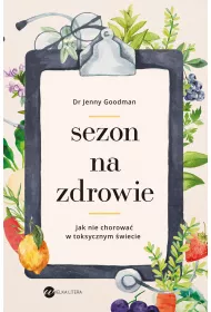 Sezon na zdrowie. Jak nie chorowa� w toksycznym �wiecie