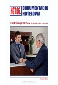 Dokumentacja hotelowa. Kwalifikacja HGT.06. Realizacja usug w recepcji