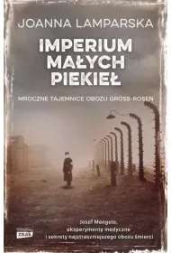 Imperium maych piekie. Mroczne tajemnice obozu Gross-Rosen