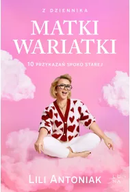 Z dziennika matki wariatki. 10 przykaza� Spoko Starej