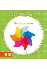 Rosn� i poznaj�. Nowe na spacerze