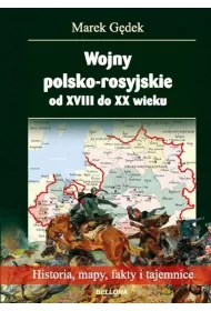Wojny polsko-rosyjskie od XVIII do XX wieku
