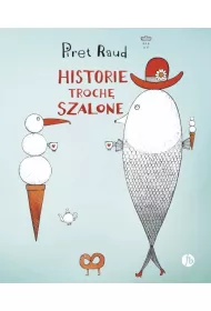 Historie troch� szalone