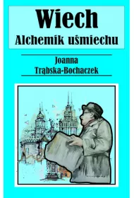 Alchemik u�miechu. Wiech